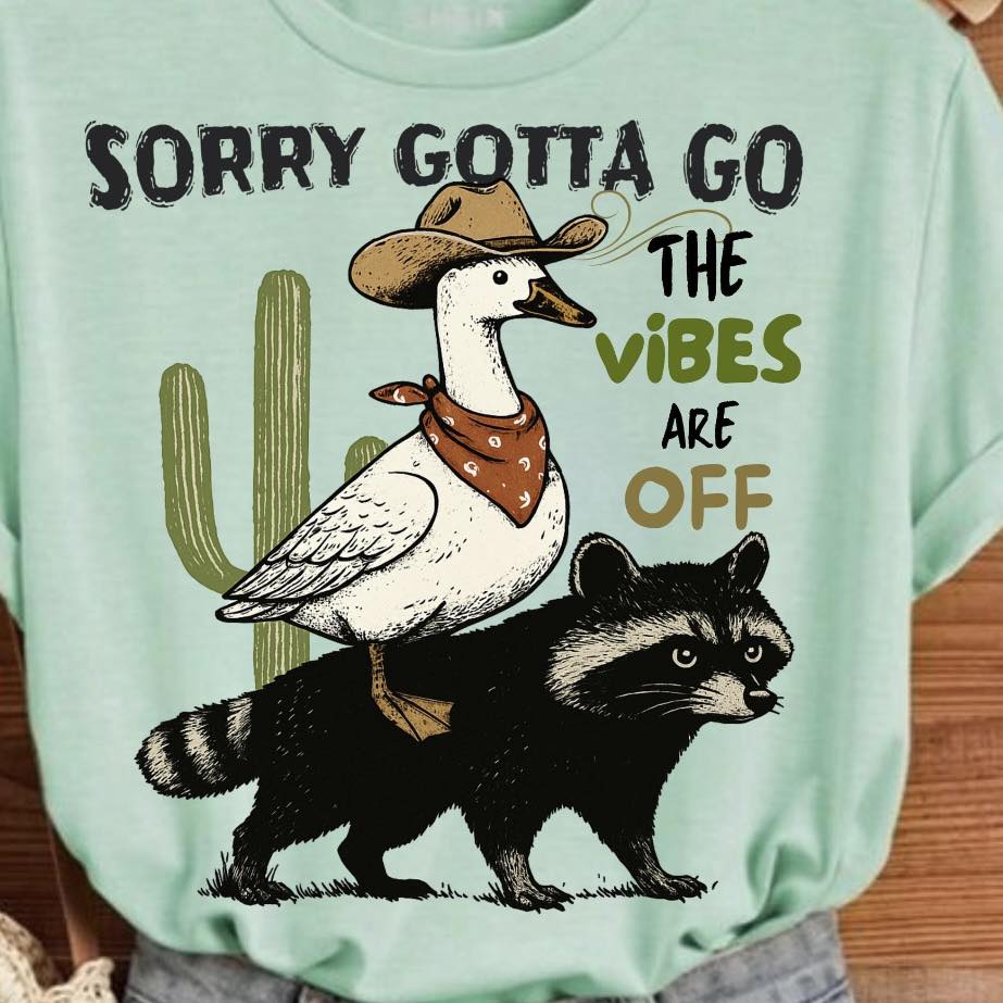Gotta Go. The Vibes are off