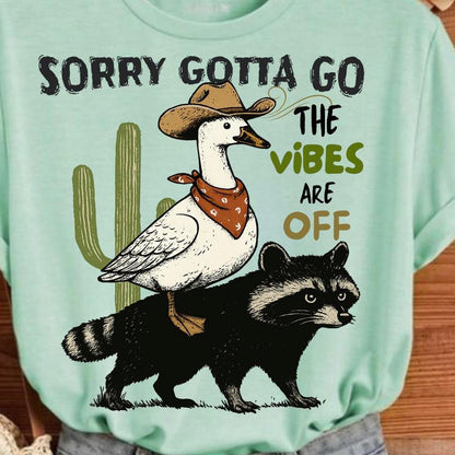 Gotta Go. The Vibes are off