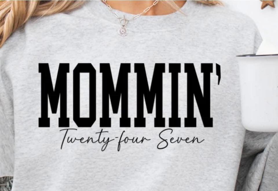 Mommin' 24/7 SALE
