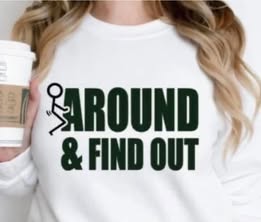 F Around & Find Out SALE