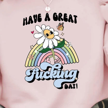 Have a Great Fucking Day SALE