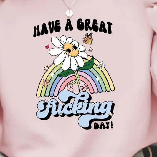 Have a Great Fucking Day SALE