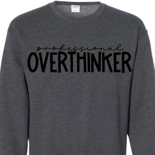 Professional Overthinker SALE