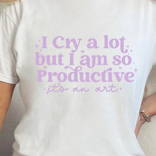 Cry a lot but so Productive SALE