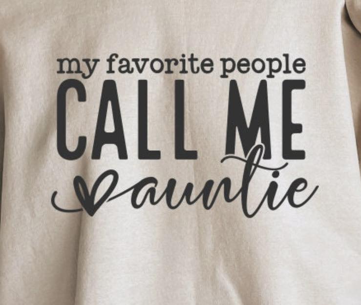 My Favorite People Call me Auntie