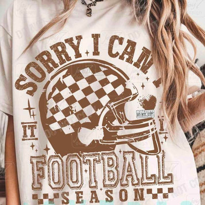 Sorry I Can't. (4 color options)