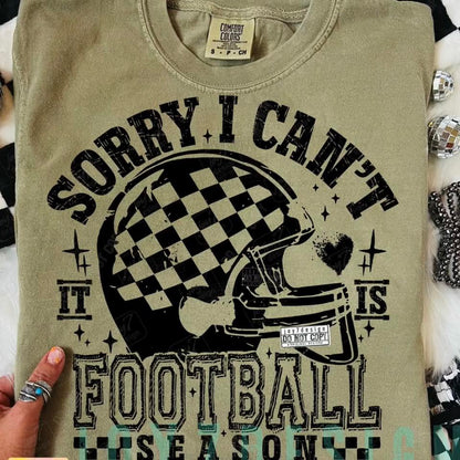 Sorry I Can't. (4 color options)
