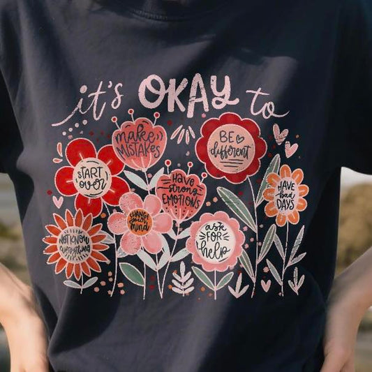 Floral It's Okay to