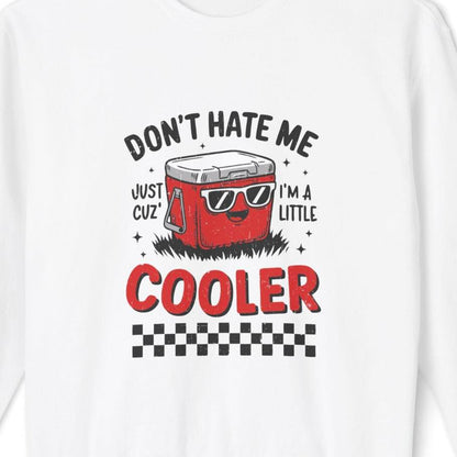 Don't Hate me Cooler