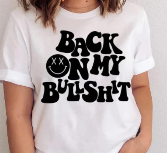 Back On My Bullshit SALE