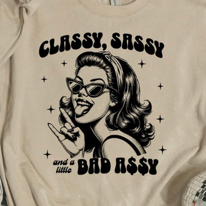 Classy Sassy, Bad Assy SALE