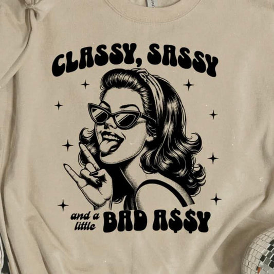 Classy Sassy, Bad Assy SALE