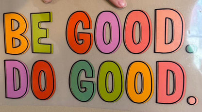 Be Good Do Good SALE
