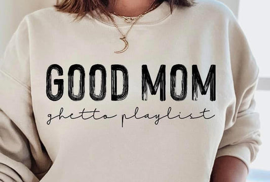 Good Mom. Ghetto Playlist SALE