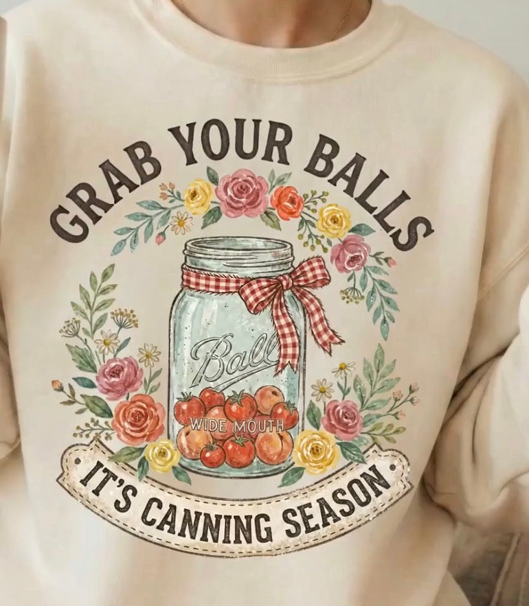 Grab Your Balls. It's Canning Season (Design 2)