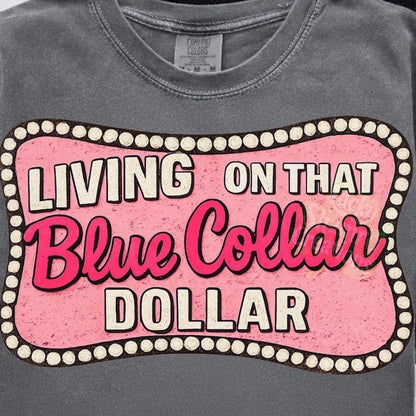 Living on that Blue Collar Dollar