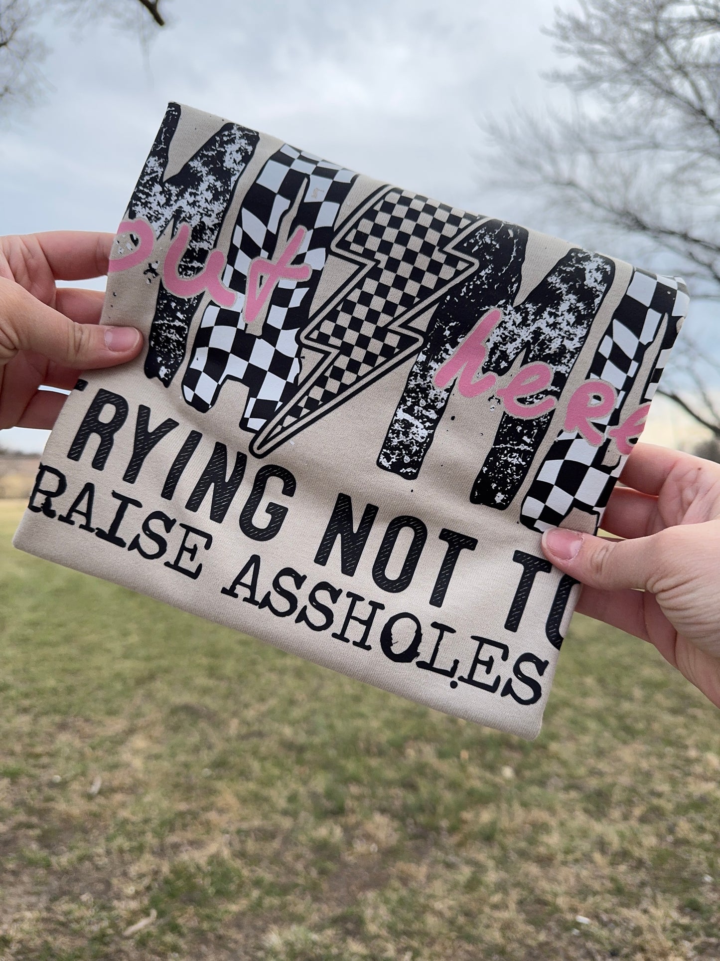 Mama Trying Not to Raise Assholes