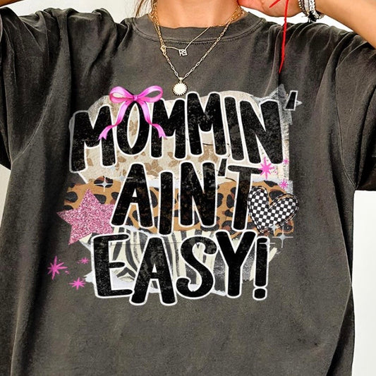 Mommin Ain't Easy