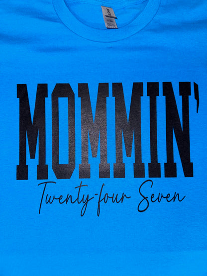 Mommin' 24/7 SALE