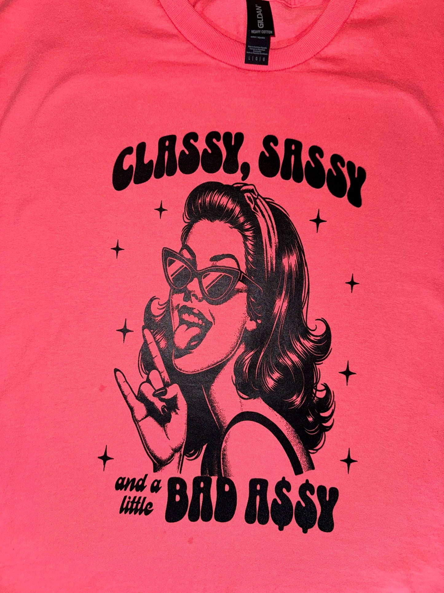 Classy Sassy, Bad Assy SALE