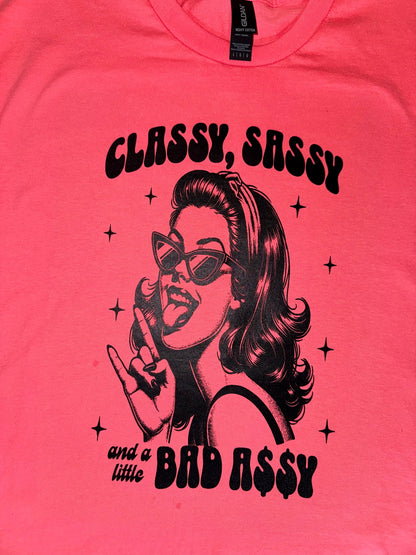 Classy Sassy, Bad Assy SALE