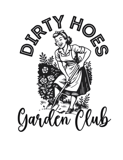 Dirty Hoes Gardening Club