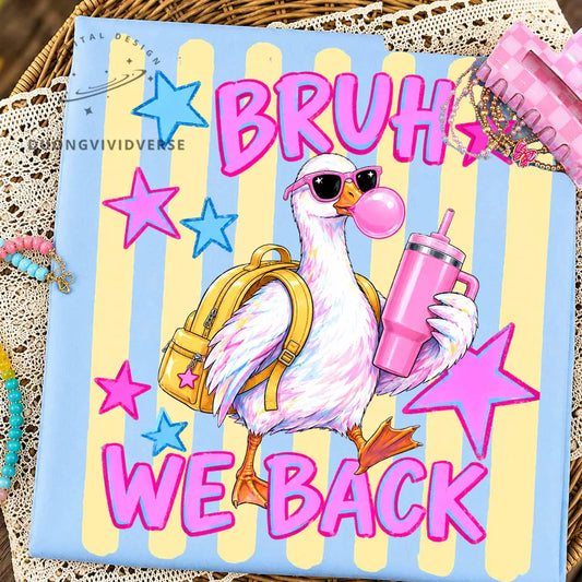 Bruh We Back